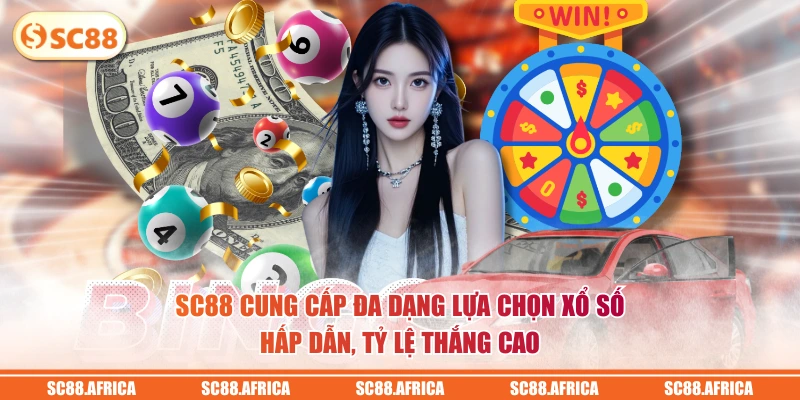 SC88 cung cấp đa dạng lựa chọn xổ số hấp dẫn, tỷ lệ thắng cao