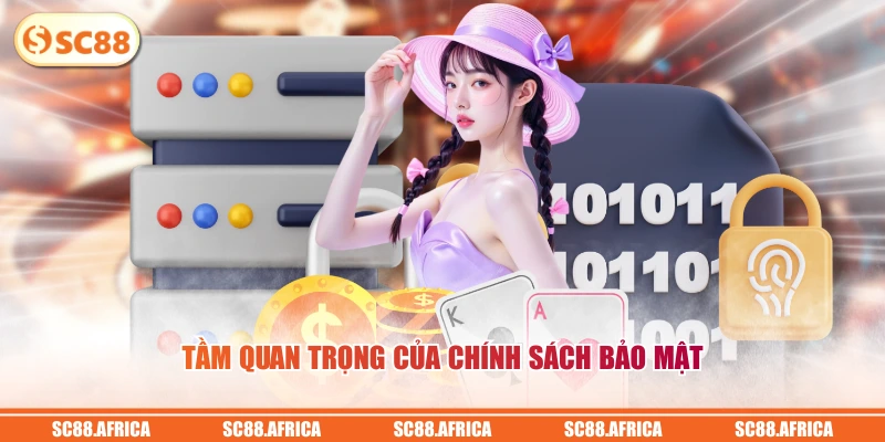 Tầm quan trọng của chính sách bảo mật